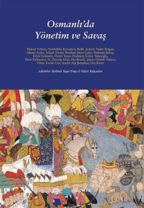 Osmanlı'da Yönetim ve Savaş Osmanlı'da Yönetim ve Savaş