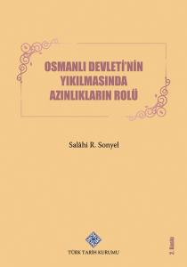 Osmanlı Devleti'nin Yıkılmasında Azınlıkların Rolü Osmanlı Devleti'nin Yıkılmasında Azınlıkların Rolü