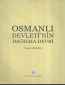 Osmanlı Devletinin Dağılma Devri (XVIII. XIX. asırlarda) Osmanlı Devletinin Dağılma Devri (XVIII. XIX. asırlarda)