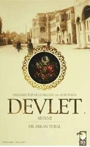 Osmanlı İmparatorluğu ve Avrupa'da Devlet Sistemi Osmanlı İmparatorluğu ve Avrupa'da Devlet Sistemi