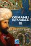 Osmanlı İstanbulu III Osmanlı İstanbulu III