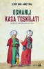 Osmanlı Kaza Teşkilatı (1078/1667-1668 Düzenlemesine göre) Osmanlı Kaza Teşkilatı (1078/1667-1668 Düzenlemesine göre)