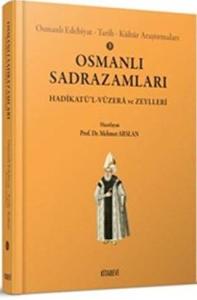 Osmanlı Sadrazamları Hadikatü'l - Vüzera ve Zeyller Osmanlı Sadrazamları Hadikatü'l - Vüzera ve Zeyller