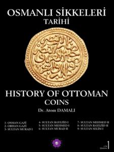 Osmanlı Sikkeleri Tarihi - Cilt 1 - History of Ottoman Coins - Vol: 1