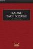 Osmanlı Tarihi Sözlüğü