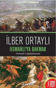Osmanlı'ya Bakmak Osmanlı Çağdaşlaşması Osmanlı'ya Bakmak Osmanlı Çağdaşlaşması