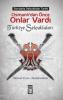 Osmanlılardan Önce Onlar Vardı
