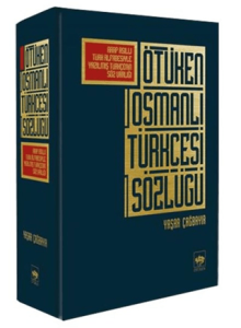 Ötüken Osmanlı Türkçesi Sözlüğü Ötüken Osmanlı Türkçesi Sözlüğü