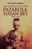Pazarola Hasan Bey (1885-1926) Pazarola Hasan Bey (1885-1926)