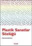Plastik Sanatlar Sözlüğü