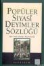 Popüler Siyasi Deyimler Sözlüğü
