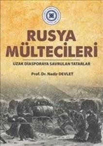 Rusya Mültecileri Uzak Diasporaya Savrulan Tatarlar