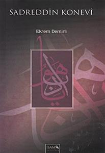 Nazari Tasavvufun Kurucusu Sadreddin Konevi Hayatı Eserleri Düşünceleri