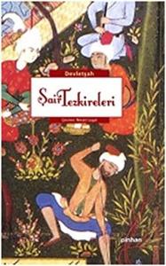 Şair Tezkireleri - Devletşah Tezkiretü'ş-Şuara (Ciltli)