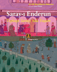 Saray-ı Enderun Topkapı Sarayı'nda Yaşam