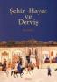 Şehir - Hayat ve Derviş