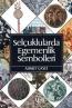 Selçuklularda Egemenlik Sembolleri Selçuklularda Egemenlik Sembolleri