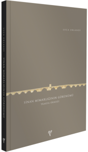Sinan Mimarlığının Görünümü Trakya Örneği Sinan Mimarlığının Görünümü Trakya Örneği
