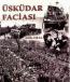 Üsküdar Faciası Üsküdar Faciası