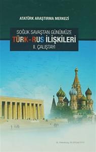 Soğuk Savaştan Günümüze Türk-Rus İlişkileri 2. Çalıştayı St. Petersburg 28-29 Eylül 2010