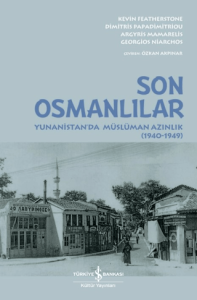 Son Osmanlılar - Yunanistan'da Müslüman Azınlık (1940-1949)