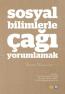 Sosyal Bilimlerle Çağı Yorumlamak (1-2 Fikirler
ve Düşünceler) - 2 Cilt takım