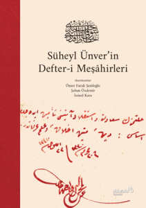 Süheyl Ünver’in Defter-i Meşahirleri Süheyl Ünver’in Defter-i Meşahirleri