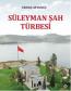 Süleyman Şah Türbesi Süleyman Şah Türbesi