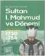 Sultan I. Mahmud ve Dönemi Bir Zamanlar Osmanlı