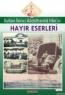Sultan II. Abdülhamid Han'ın Hayır Eserleri Sultan II. Abdülhamid Han'ın Hayır Eserleri