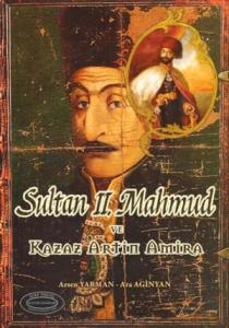 Sultan II. Mahmud ve Kazaz Artin Amira Sultan II. Mahmud ve Kazaz Artin Amira