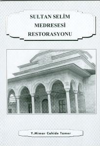 Sultan Selim Medresesi Restorasyonu