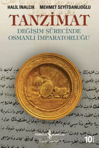 Tanzimat - Değişim Sürecinde Osmanlı İmparatorluğu