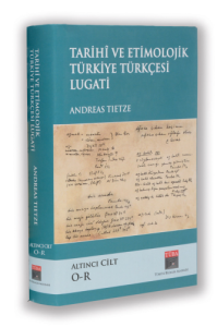 Tarihi ve Etimolojik Türkiye Türkçesi Lugati - 6. Cilt Tarihi ve Etimolojik Türkiye Türkçesi Lugati - 6. Cilt