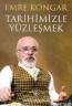 Tarihimizle Yüzleşmek Tarihimizle Yüzleşmek