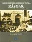 Kaşgar Tarihin Derinliklerinden 19. Yüzyıla