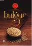 Tarihinden Tarifine Bulgur Tarihinden Tarifine Bulgur