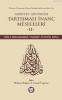 Tarihten Günümüze Tartışmalı İnanç Meseleleri II Tarihten Günümüze Tartışmalı İnanç Meseleleri II