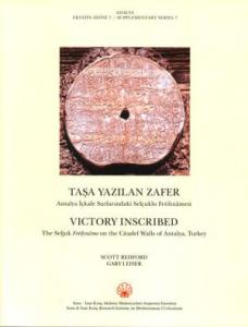 Taşa Yazılan Zafer Antalya İçkale Surlarındaki Selçuklu Fetihnamesi - Victory Inscribed The Seljuk Fetihname on the Citadel Walls of Antalya, Turkey Taşa Yazılan Zafer Antalya İçkale Surlarındaki Selçuklu Fetihnamesi - Victory Inscribed The Seljuk Fetihname on the Citadel Walls of Antalya, Turkey