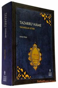 Tazarru-name Yakarışlar Kitabı (İnceleme - Metin - Tıpkıbasım) Tazarru-name Yakarışlar Kitabı (İnceleme - Metin - Tıpkıbasım)