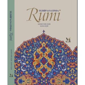 Tezhip Sanatında Rumi Tezhip Sanatında Rumi