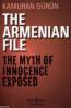 The Armenian File The Myth of Innocence Exposed