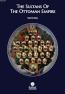 The Sultans Of The Ottoman Empire The Sultans Of The Ottoman Empire