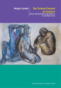The Syrian Exodus in Context Crisis, Dispossession and Mobility in The Middle East The Syrian Exodus in Context Crisis, Dispossession and Mobility in The Middle East