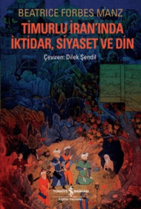 Timurlu İranında İktidar, Siyaset ve Din