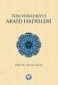 Tüm Yönleriyle Akaid Hadisleri