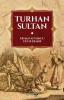 Turhan Sultan Turhan Sultan