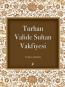 Turhan Valide Sultan Vakfiyesi Turhan Valide Sultan Vakfiyesi
