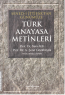 Sened-i İttifaktan Günümüze Türk Anayasa
Metinleri