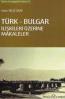 Türk - Bulgar İlişkileri Üzerine Makaleler